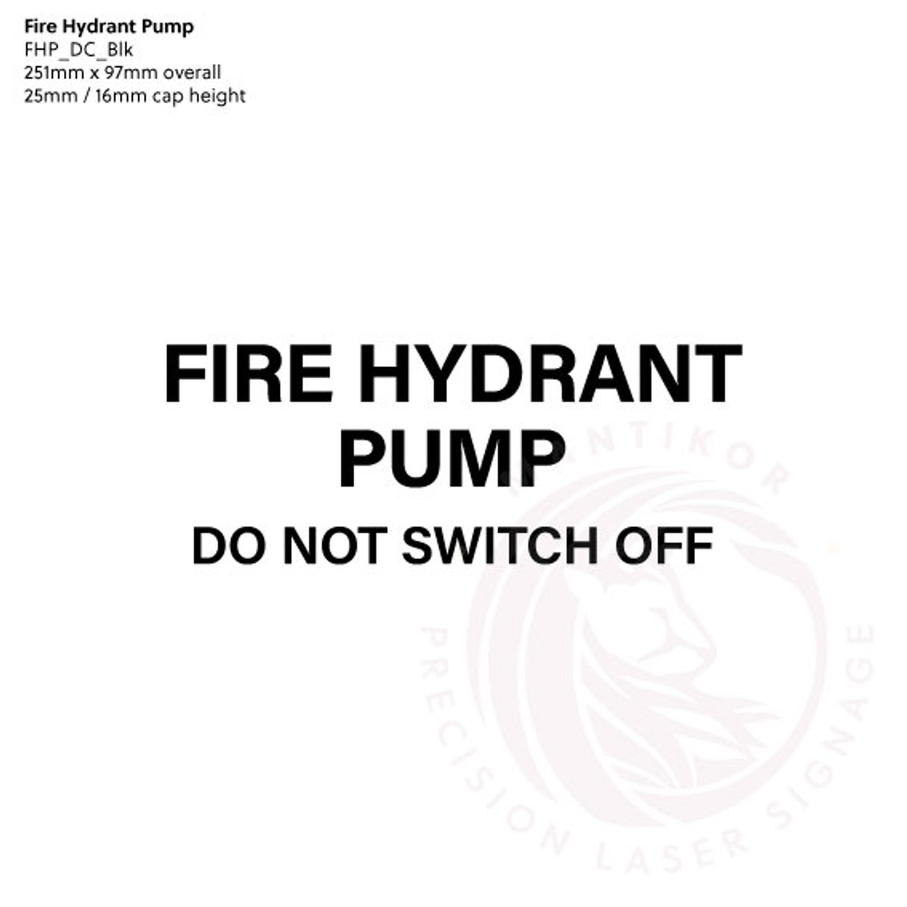 Fire Hydrant Pump | Do Not Switch Off Black Decal - Standard fire statutory sign, compliant with the Building Code of Australia requirements.