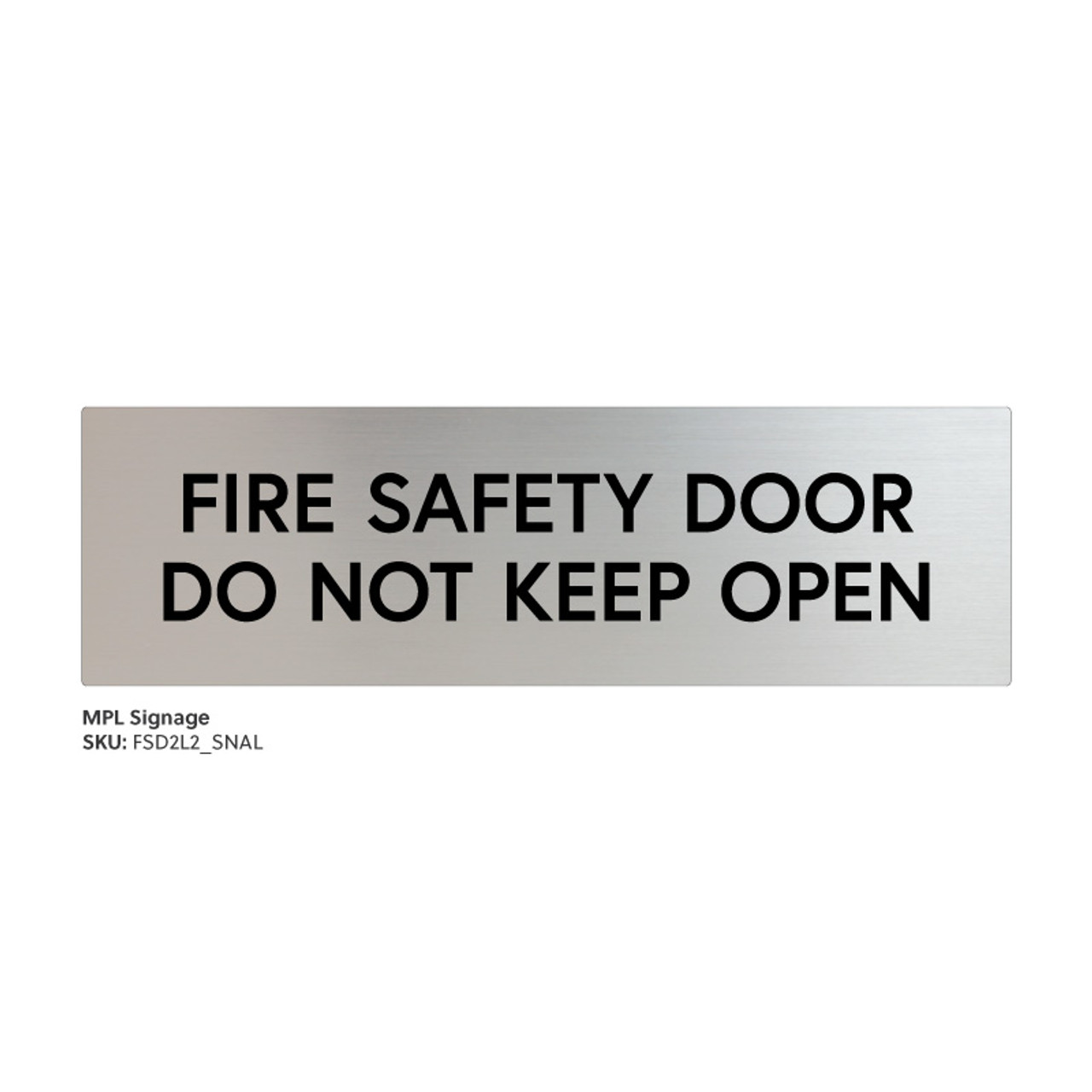 Fire Safety Door Do Not Obstruct (satin natural anodised aluminium) - Standard fire safety door statutory sign, compliant with the Building Code of Australia requirements.