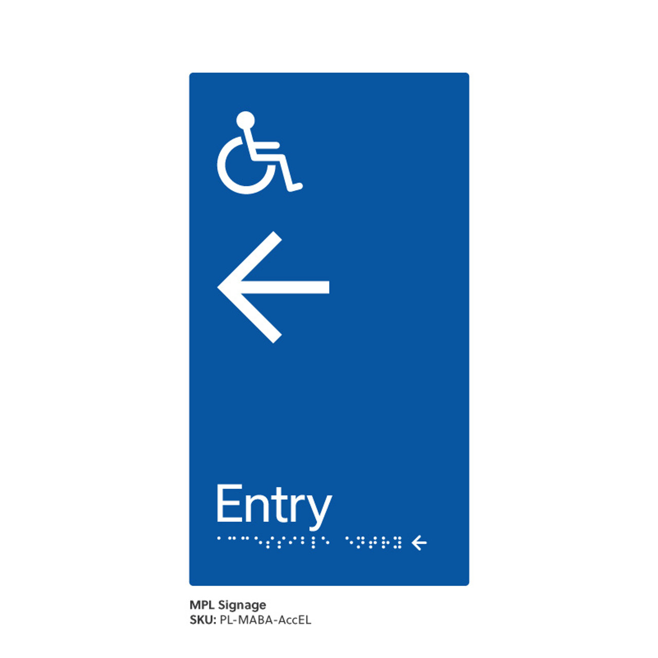 Pillar Range - Matte Accessible Blue Acrylic Braille Signs - Accessible Entry Left