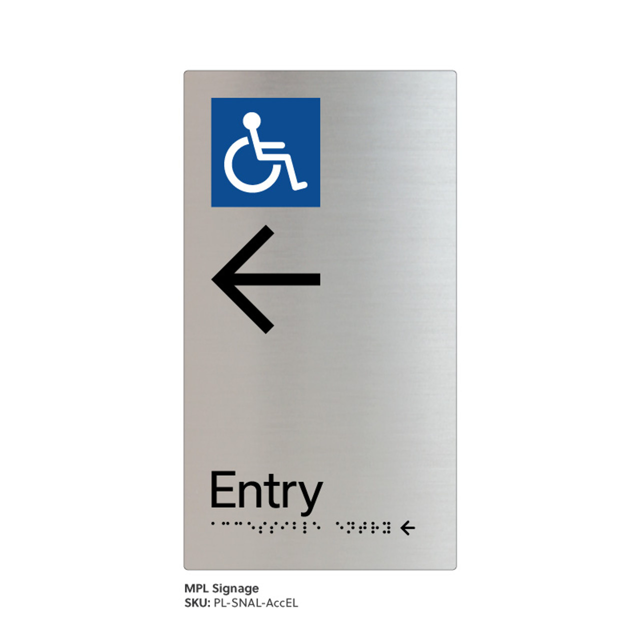Pillar Range - Satin Natural Anodised Aluminium Braille Signs - Accessible Entry Left