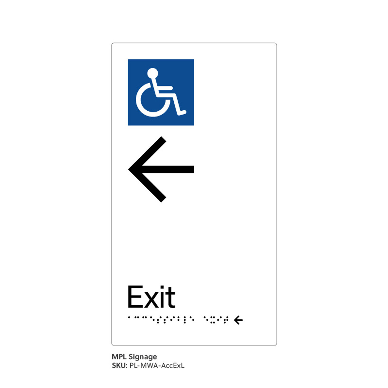 Pillar Range - Matte White Acrylic Braille Signs - Accessible Exit Left Pillar Range - Matte White Acrylic Braille Signs - Accessible Exit Left
