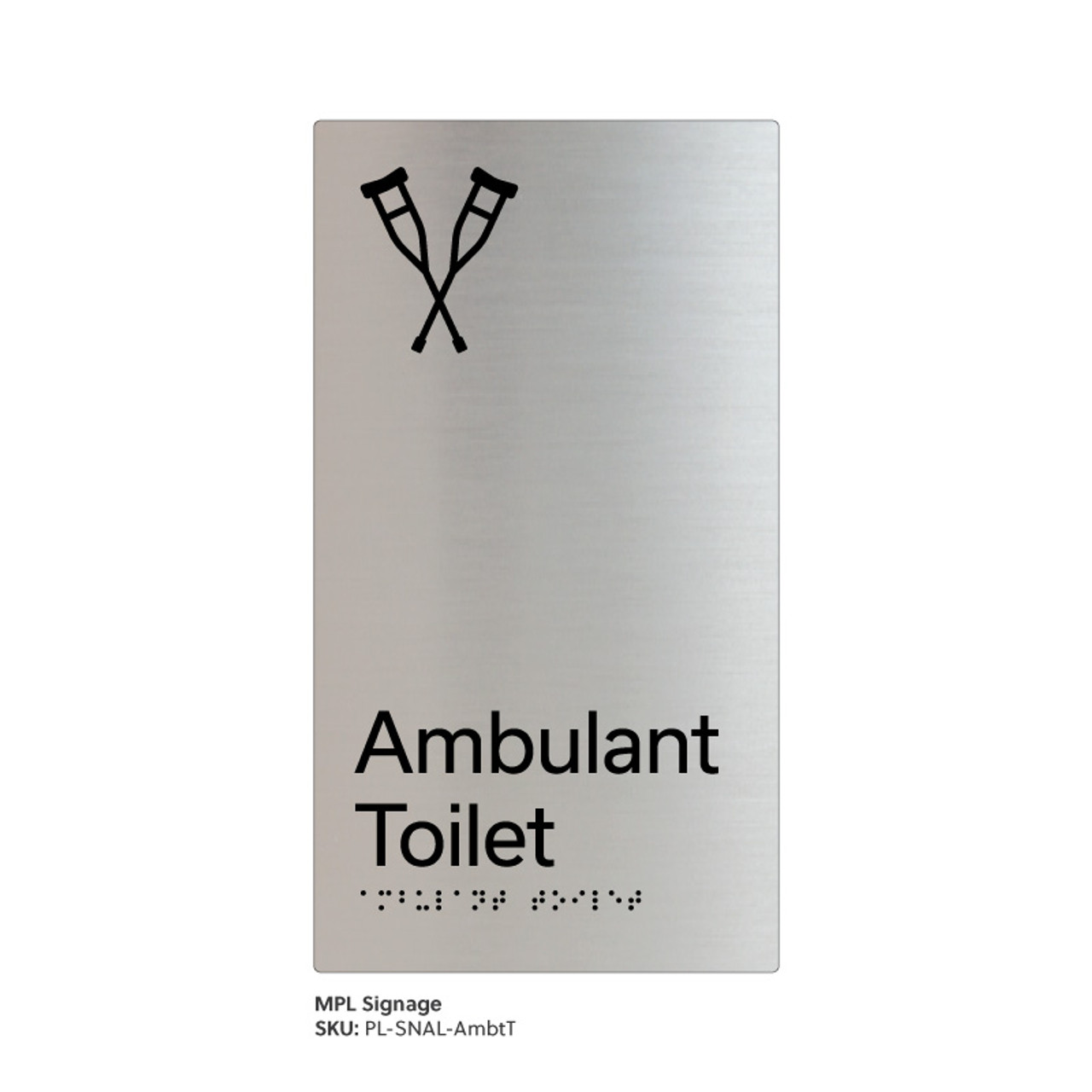 Pillar Range - Satin Natural Anodised Braille Signs - Ambulant Toilet