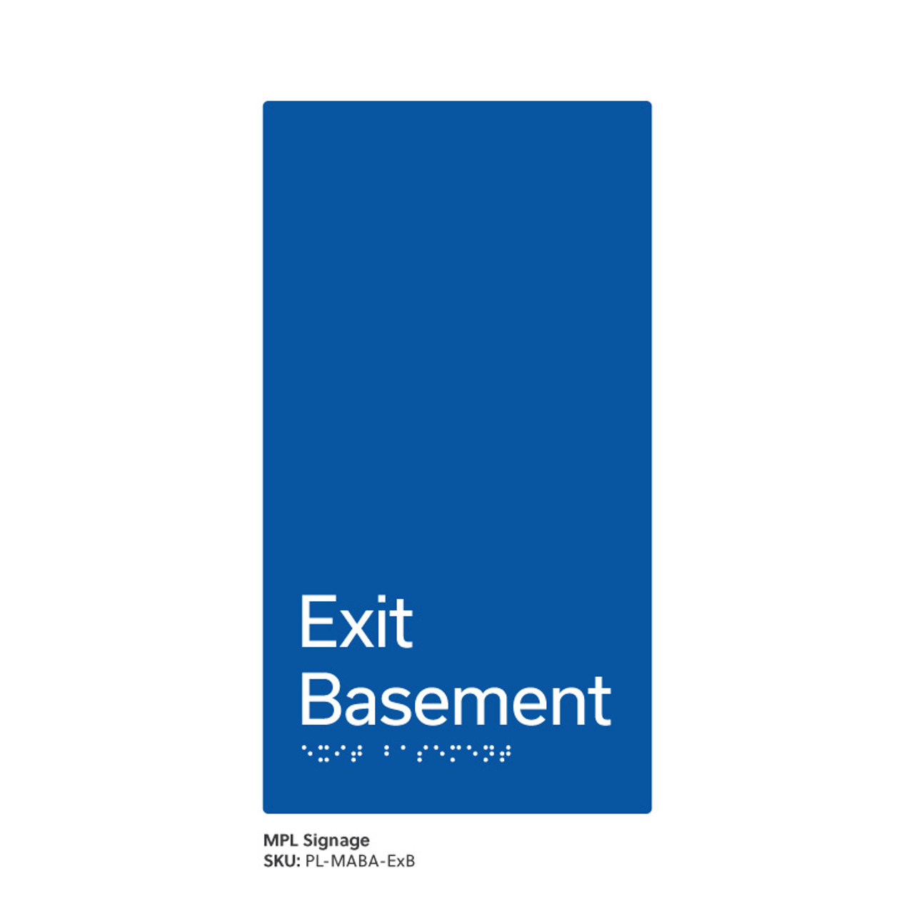 Pillar Range - Matte Accessible Blue Acrylic Braille Signs - Exit Basement