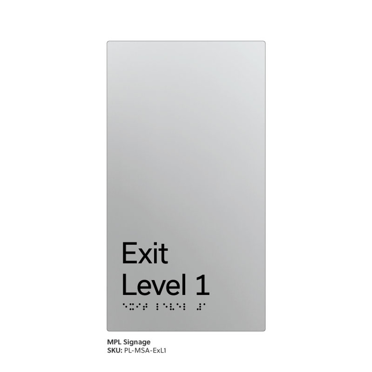 Pillar Range - Matte Silver Acrylic Braille Signs - Exit Level 1