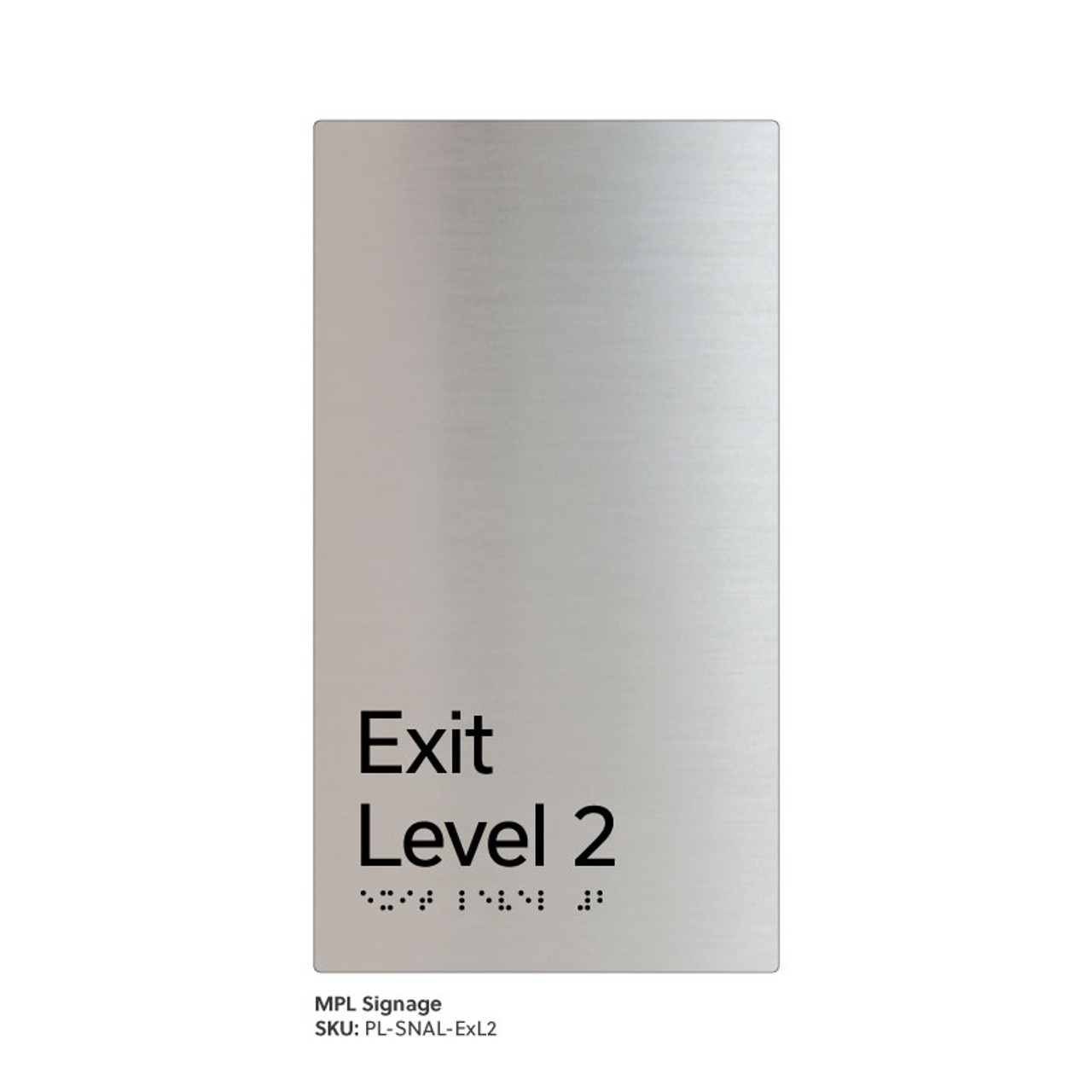 Pillar Range - Satin Natural Anodised Braille Signs - Exit Level 2