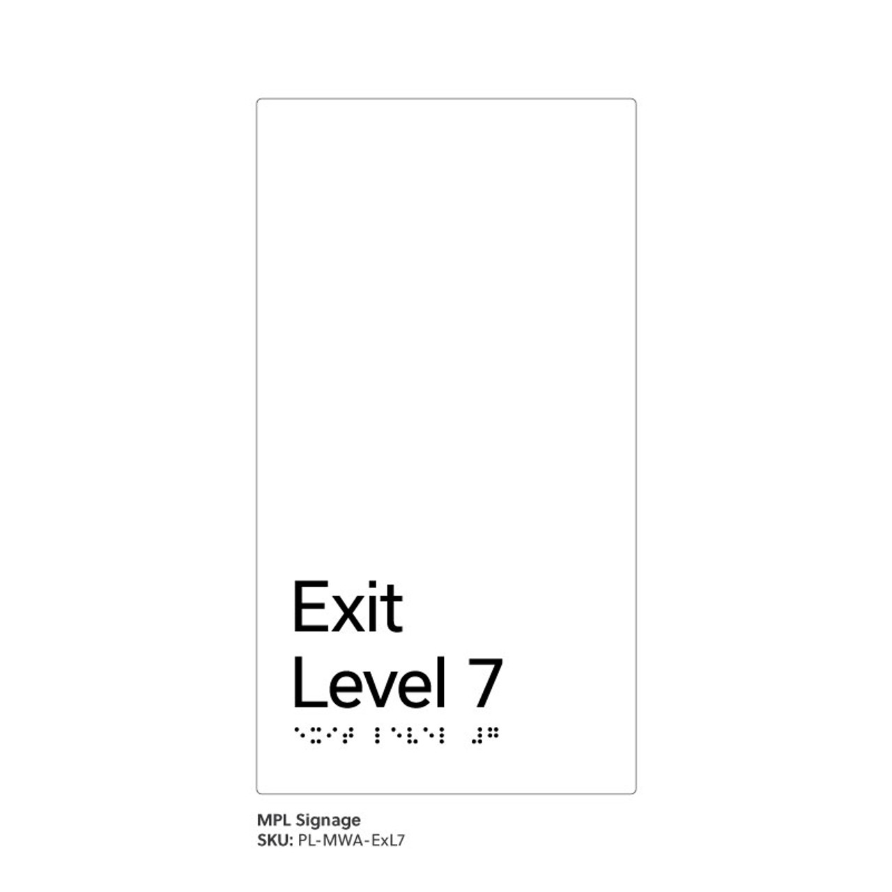 Pillar Range - Matte White Acrylic Braille Signs - Exit Level 7