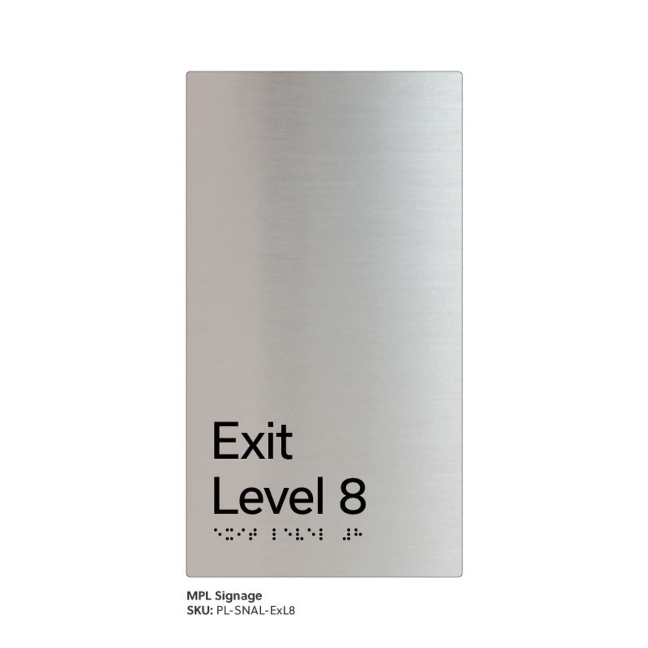 Pillar Range - Satin Natural Anodised Braille Signs - Exit Level 8