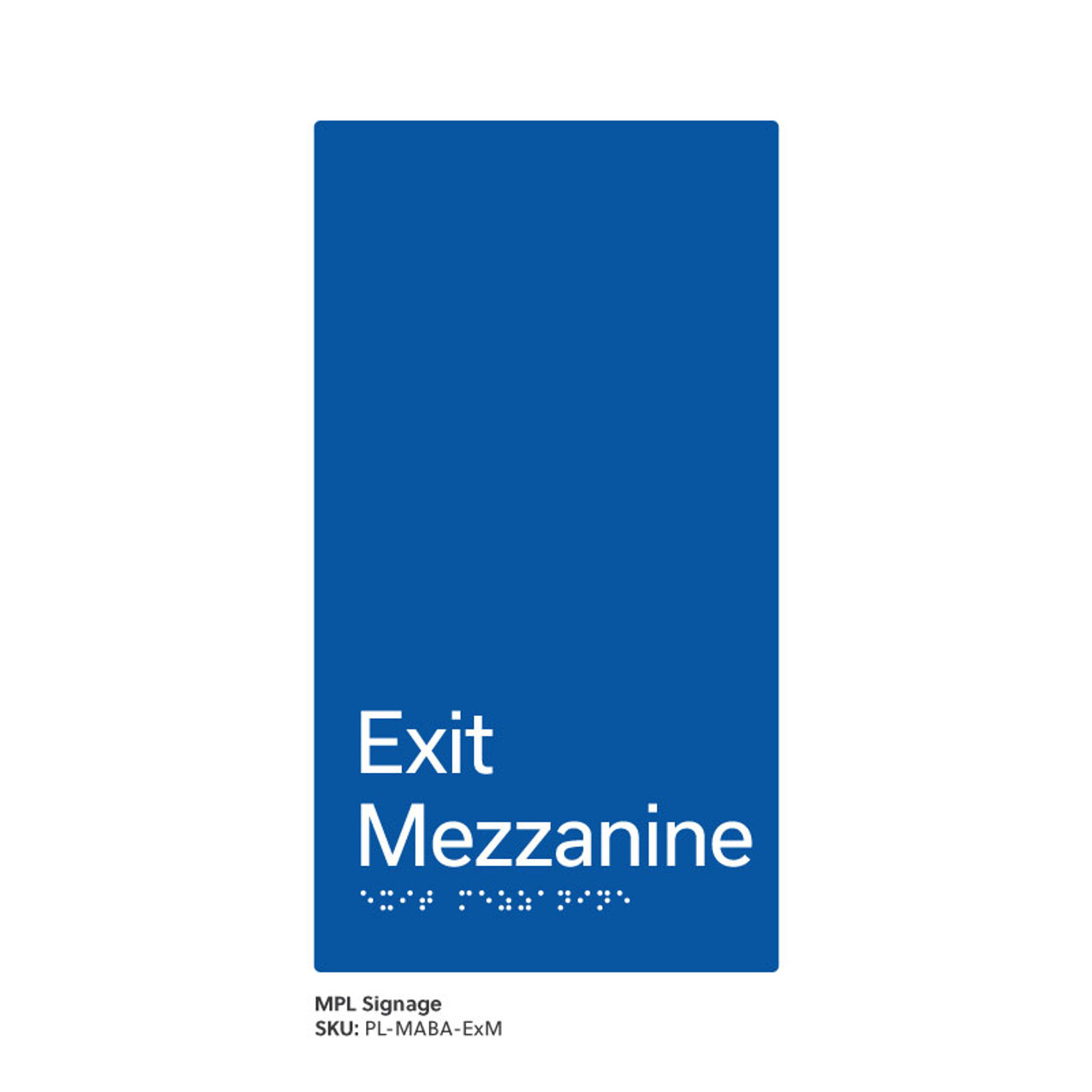 Pillar Range - Matte Accessible Blue Acrylic Braille Signs - Exit Mezzanine