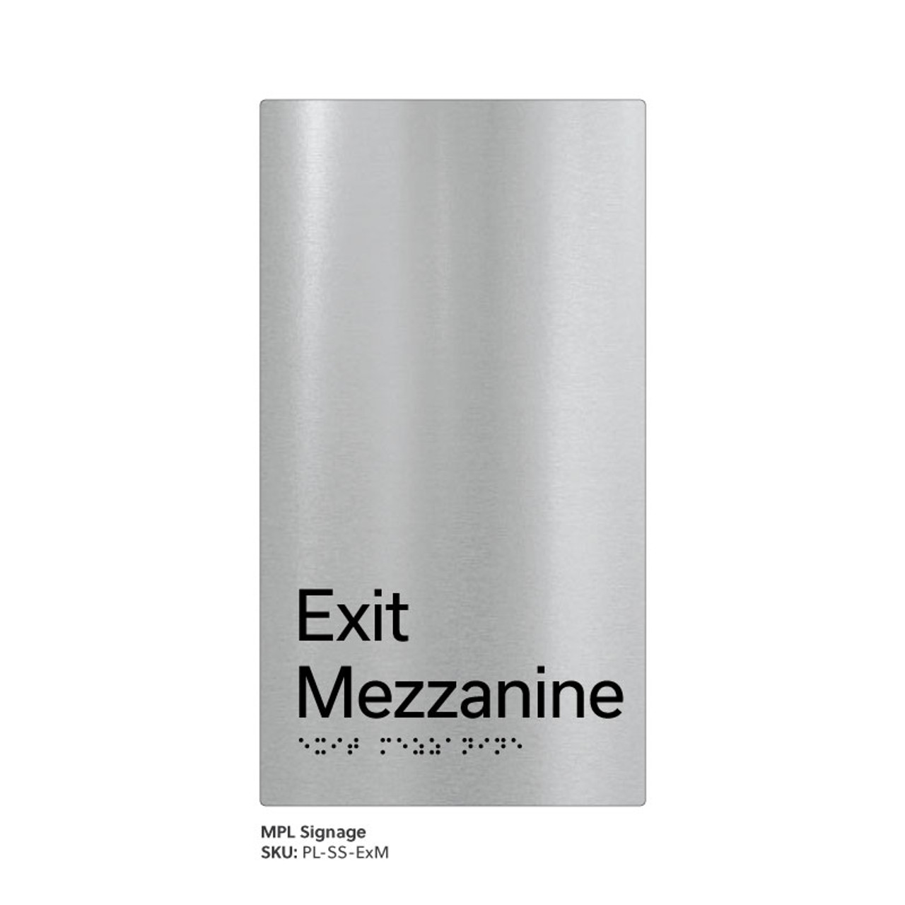 Pillar Range - Matte Brushed Stainless Steel Braille Signs - Exit Mezzanine