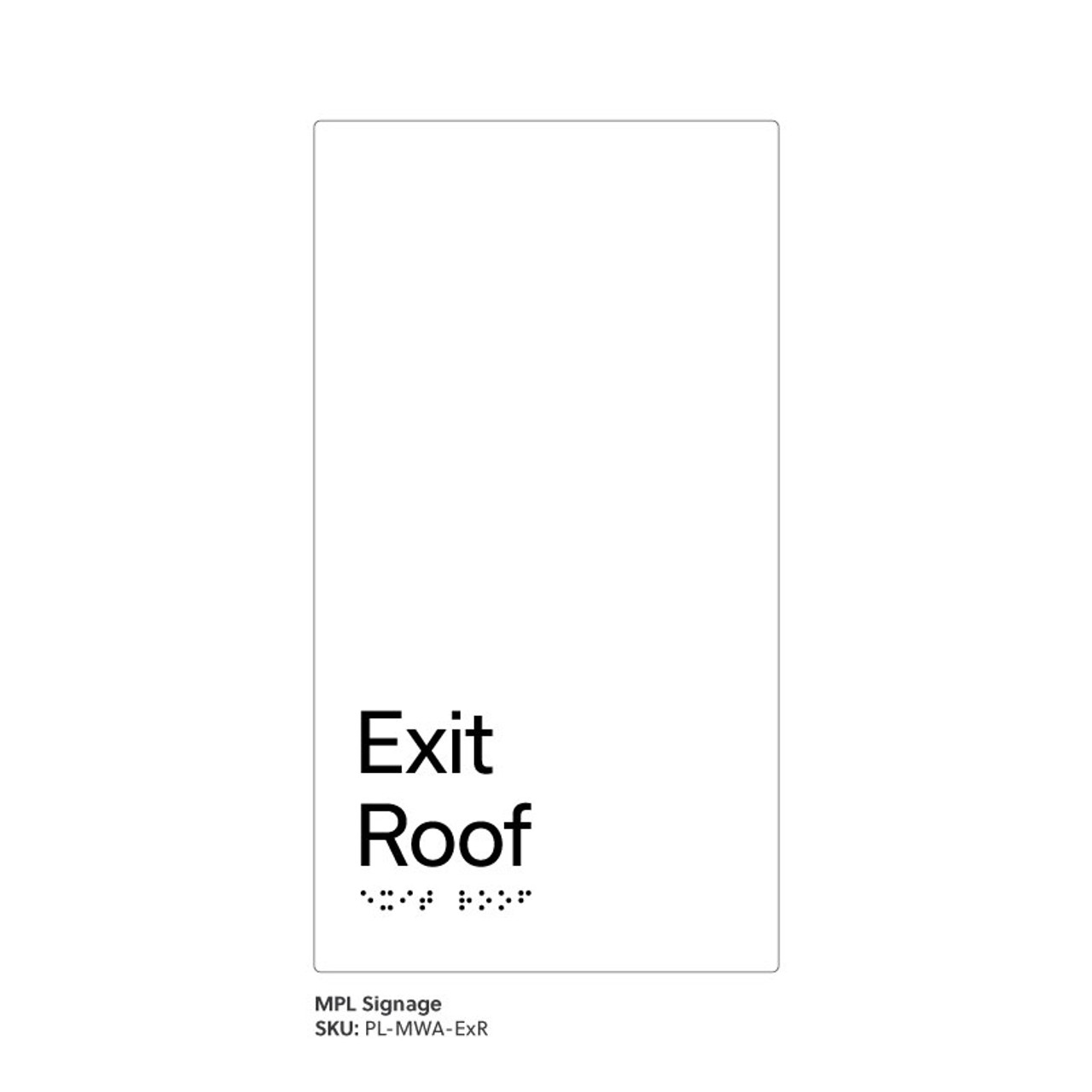 Pillar Range - Matte White Acrylic Braille Signs - Exit Roof
