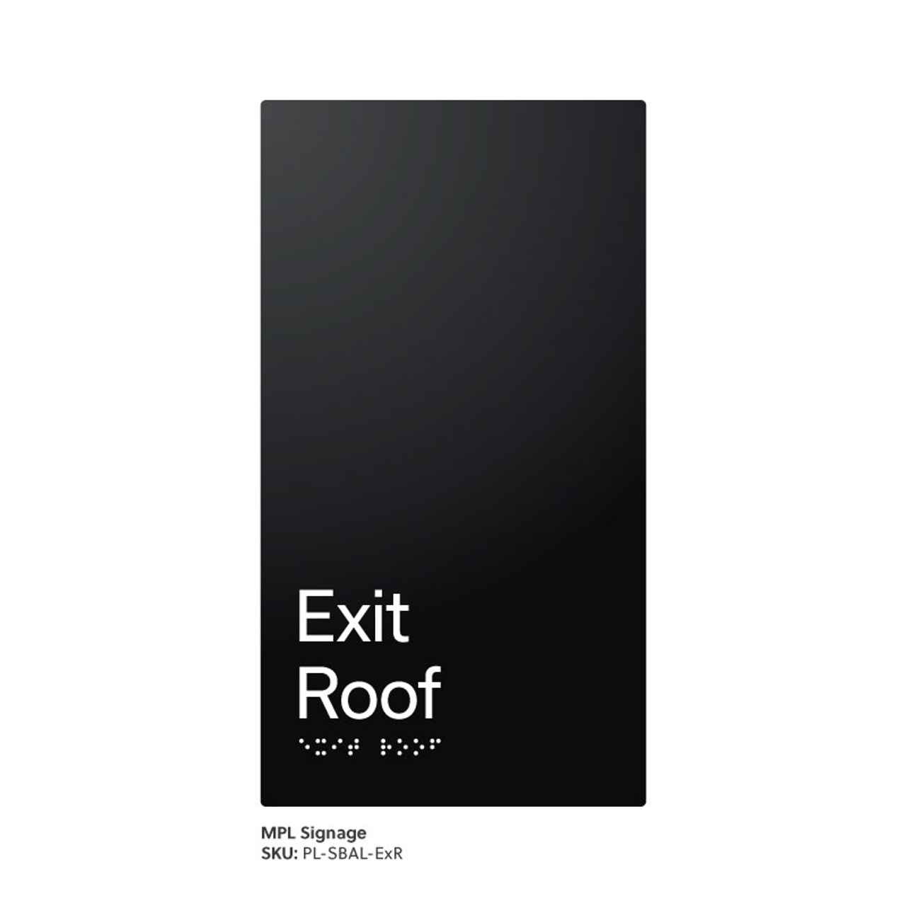 Pillar Range - Satin Black Anodised Aluminium Braille Signs - Exit Roof