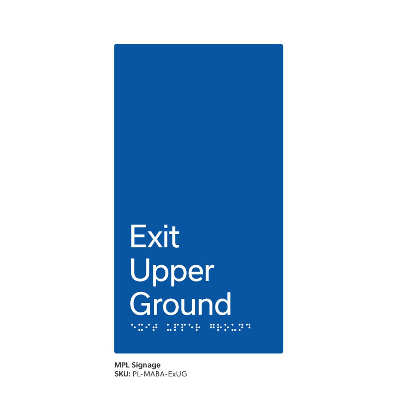 Pillar Range - Matte Accessible Blue Acrylic Braille Signs - Exit Upper Ground