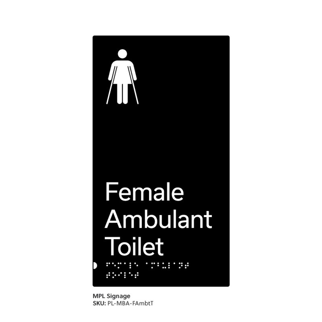 Pillar Range - Matte Black Acrylic Braille Signs - Female Ambulant Toilet