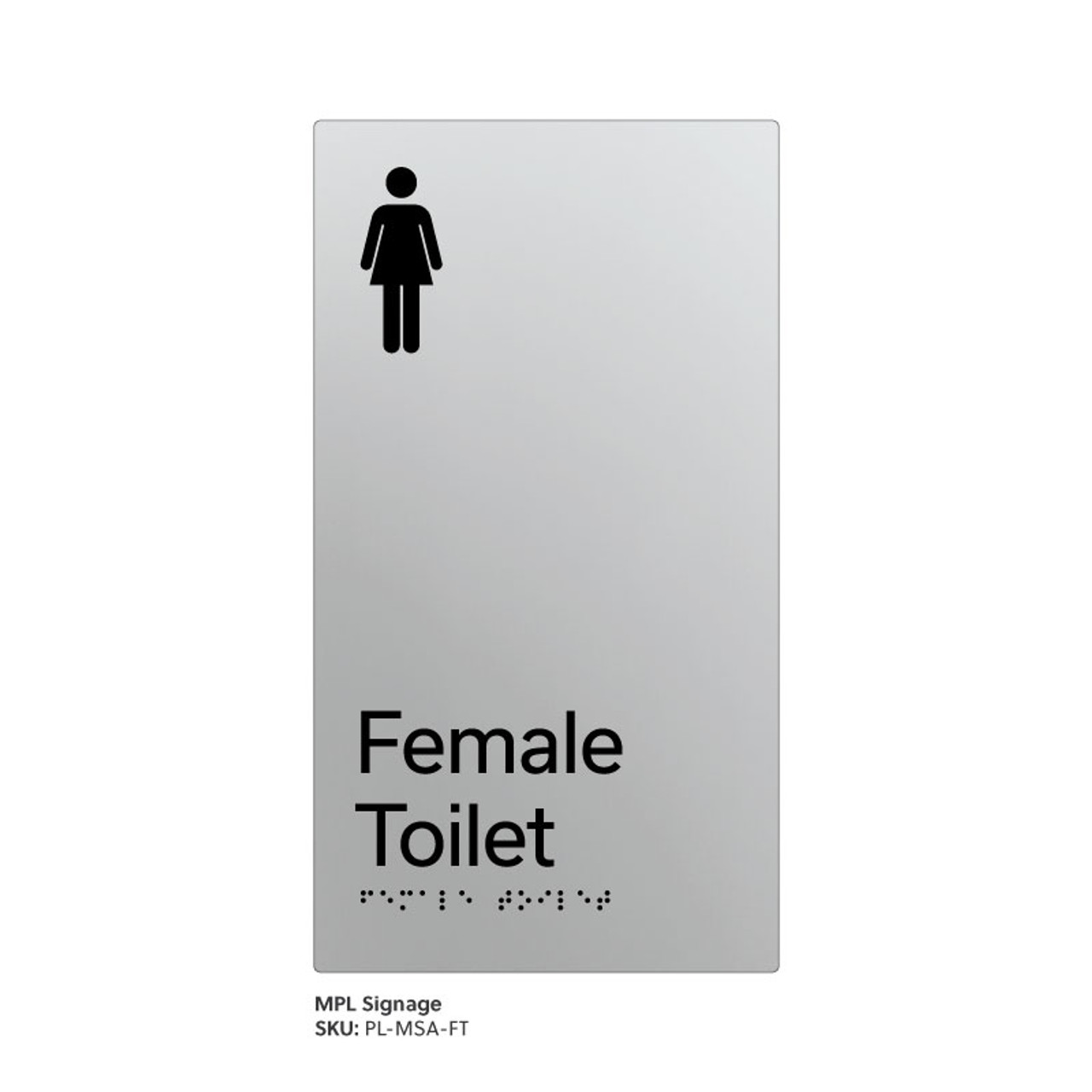 Pillar Range - Matte Silver Acrylic Braille Signs - Female Toilet