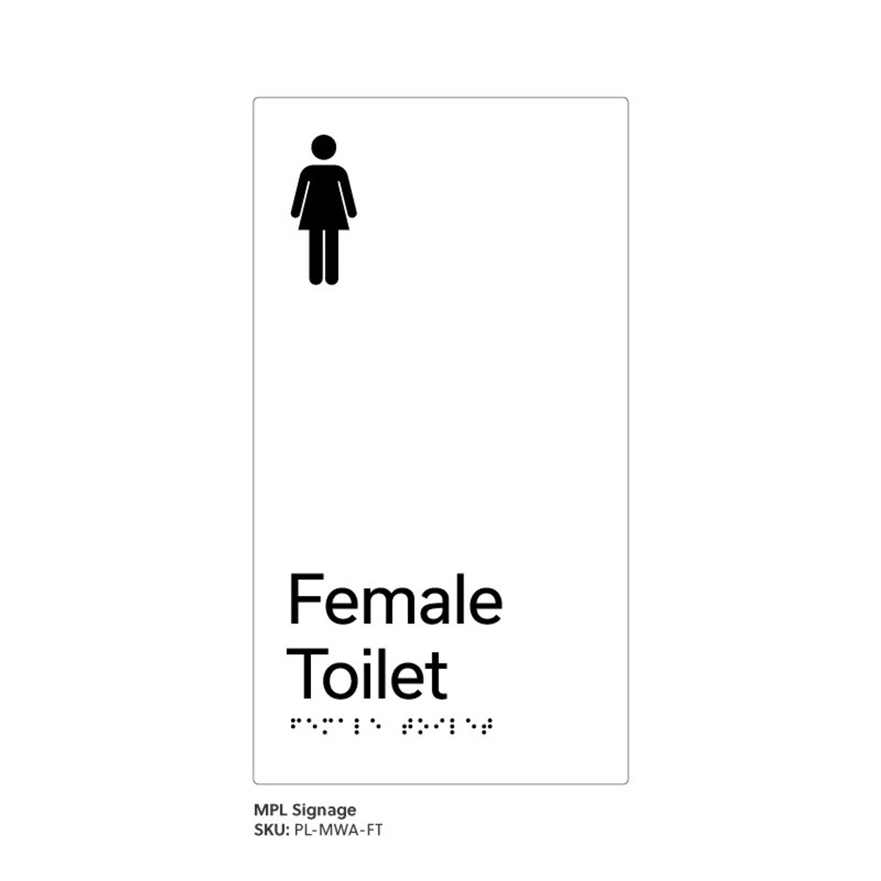 Pillar Range - Matte White Acrylic Braille Signs - Female Toilet
