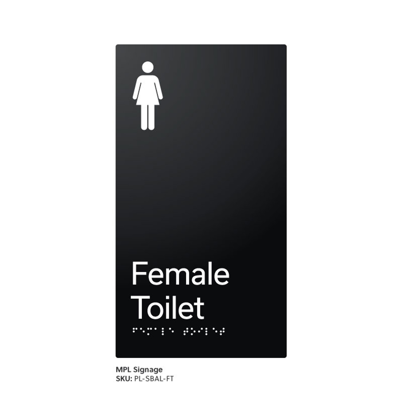 Pillar Range - Satin Black Anodised Aluminium Braille Signs - Female Toilet