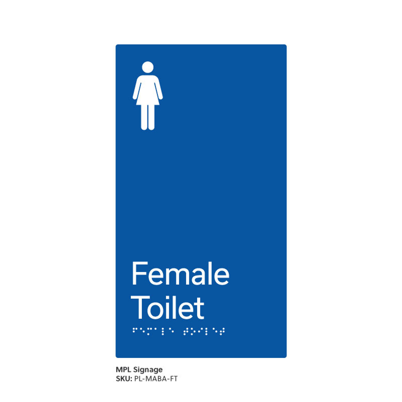 Pillar Range - Matte Accessible Blue Acrylic Braille Signs - Female Toilet