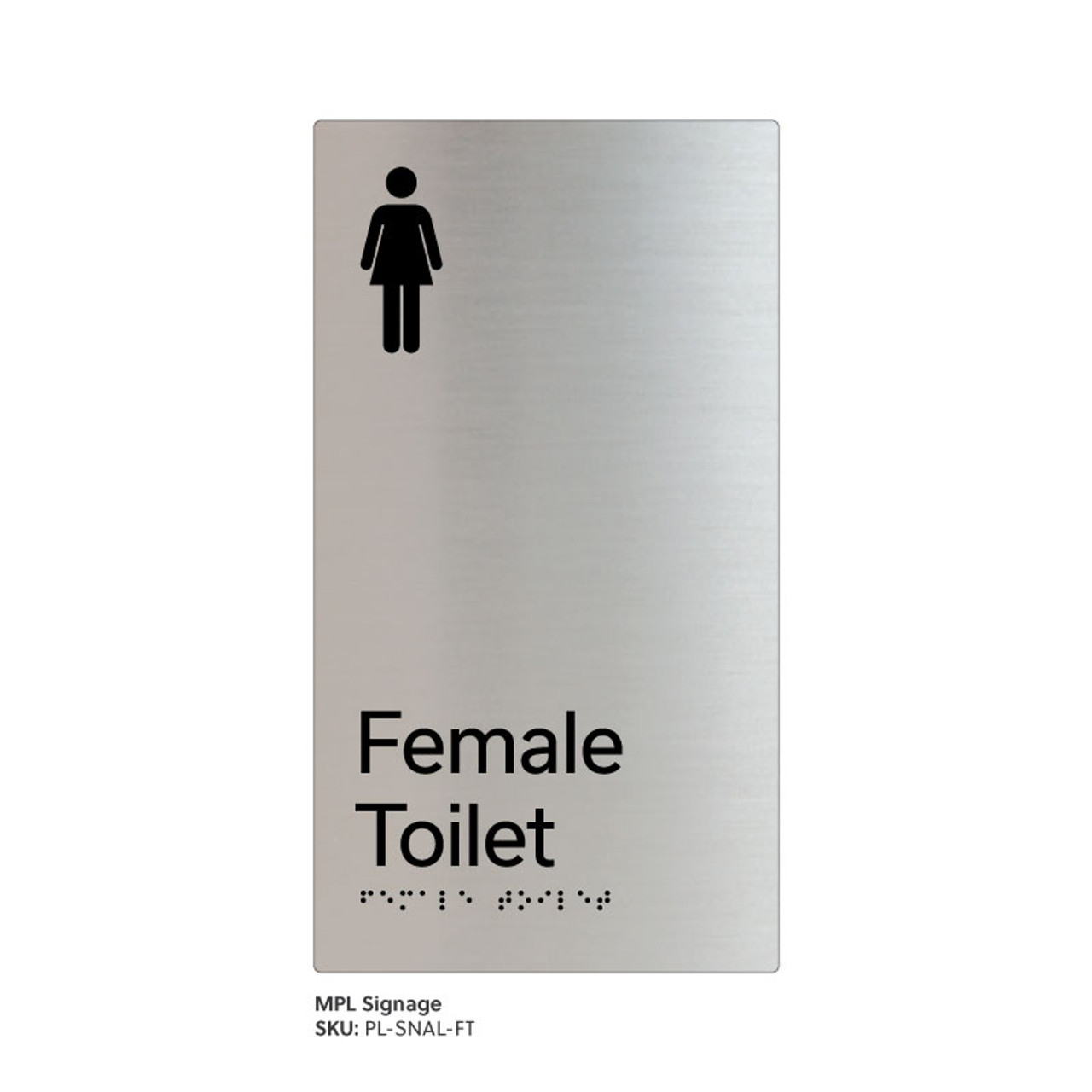 Pillar Range - Satin Natural Anodised Braille Signs - Female Toilet