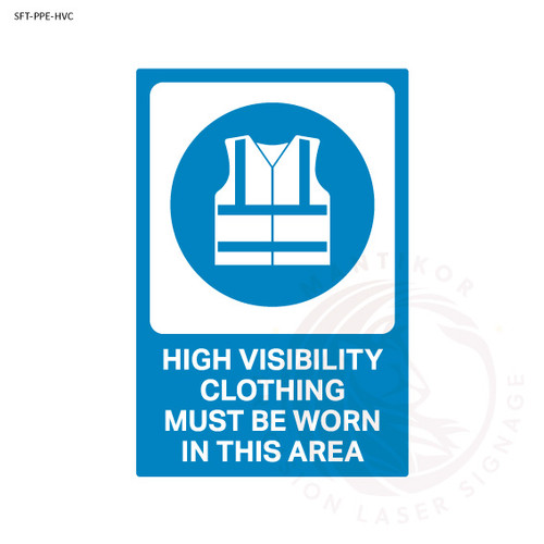 PPE Safety Signage - High visibility clothing must be worn in this area