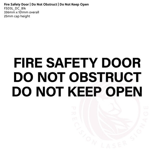 Fire Safety Door Do Not Obstruct Do Not Keep Open - Vinyl Decal in Gloss Black