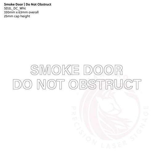 Smoke Door Do Not Obstruct - Vinyl Decal in Gloss White