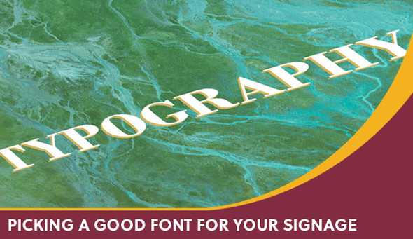 Picking a good font for your signage