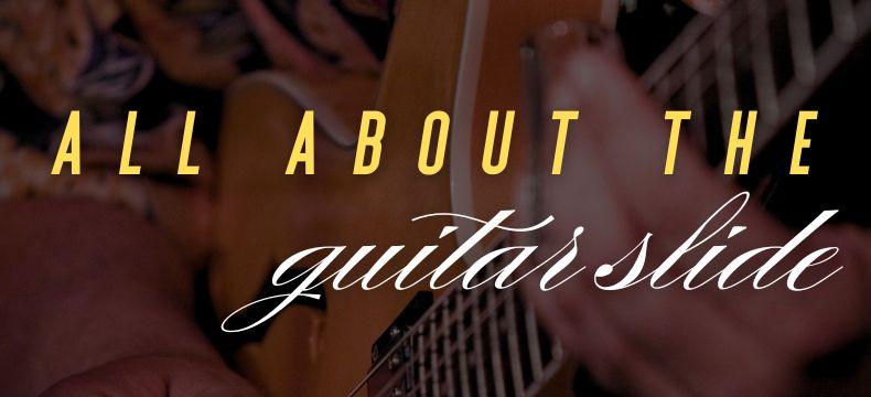 Guitar Slides: The Ultimate Guide for Musicians and Enthusiasts