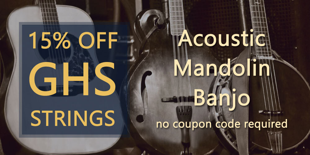 15% OFF All GHS Strings for Acoustic Guitar, Mandlin and Banjo