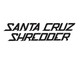 SANTA CRUZ SHREDDER