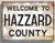 Welcome To Hazzard County Metal Sign