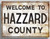 Welcome To Hazzard County Metal Sign 18x24