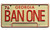 BAN ONE License Plate (Smokey & Bandit Plate)