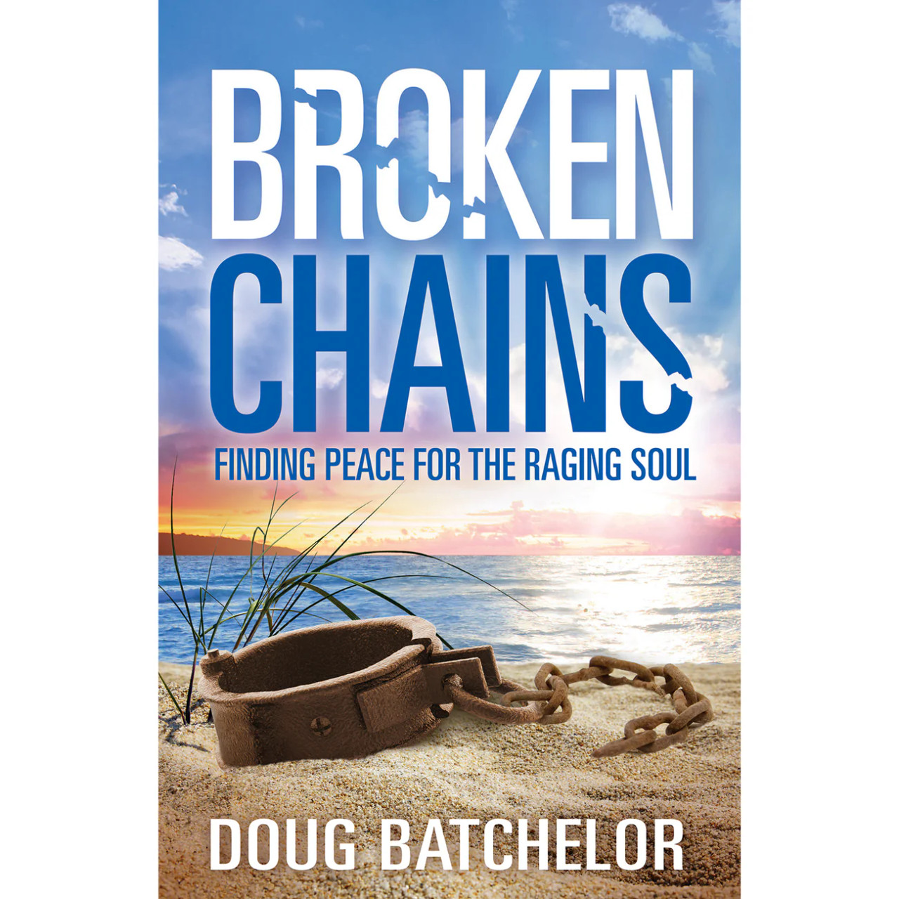 Broken Chains (Revised) by Doug Batchelor Amazing Facts Oceania
