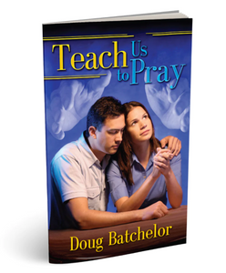 Teach Us to Pray (PB) by Doug Batchelor