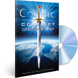 Cosmic Conflict: The Origin of Evil (Sharing Edition) by Doug Batchelor 1-11 Cosmic Conflict: The Origin of Evil (Sharing Edition) by Doug Batchelor 1-11
