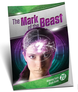 Amazing Facts Study Guide # 20 - The Mark of the Beast Amazing Facts Study Guide # 20 - The Mark of the Beast