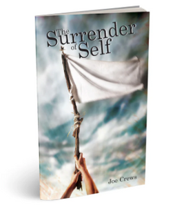 THE SURRENDER OF SELF (PB) JOE CREWS THE SURRENDER OF SELF (PB) JOE CREWS