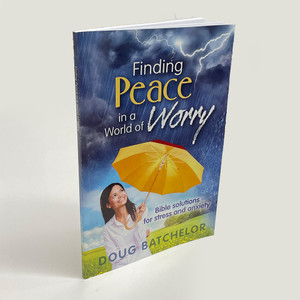 Finding Peace in a World of Worry Finding Peace in a World of Worry