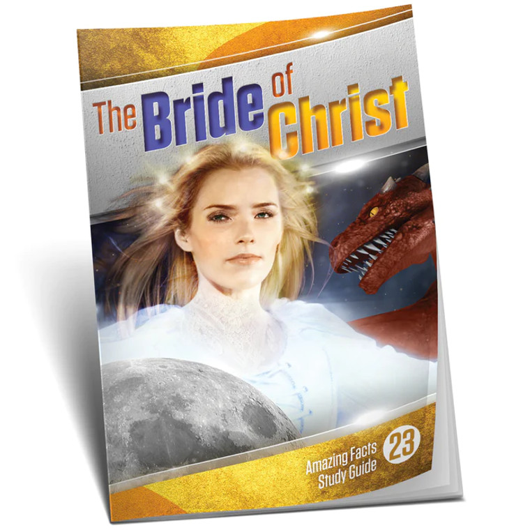 Amazing Facts Study Guide # 23 - The Bride of Christ