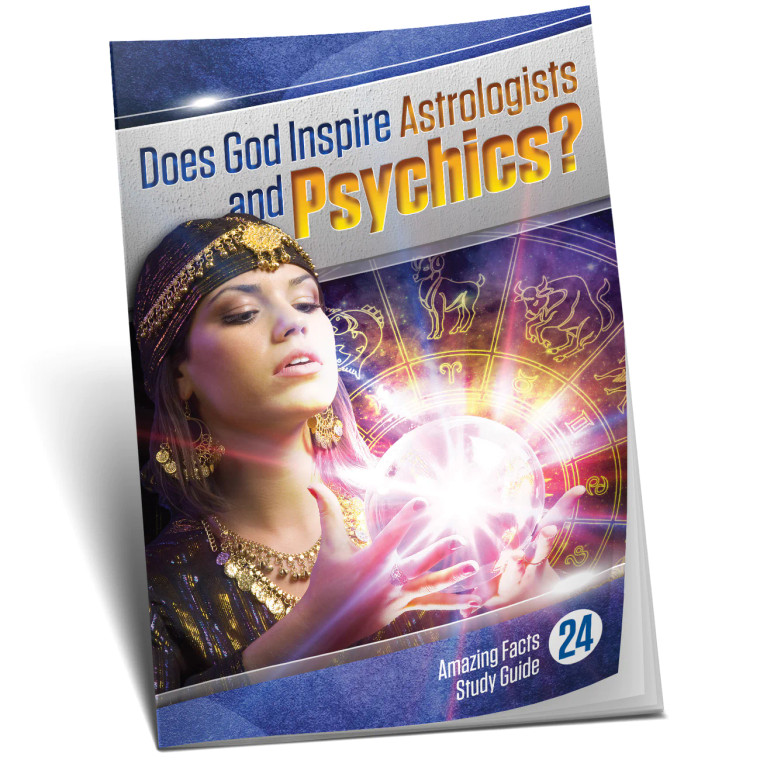 Amazing Facts Study Guide # 24 - Does God Inspire Astrologists and Psychics?