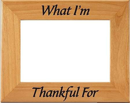 Thanksgiving Picture Frame "What I'm Thankful For" | Laser Engraved Wood Frame - 3 Sizes Decade Awards