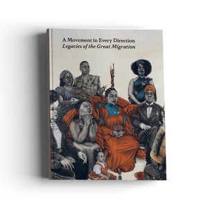 A Movement in Every Direction: Legacies of the Great Migration A Movement in Every Direction: Legacies of the Great Migration