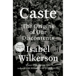 Caste: The Origins of Our Discontents Caste: The Origins of Our Discontents