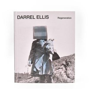 Darrel Ellis: Regeneration Darrel Ellis: Regeneration