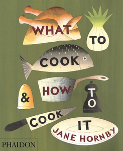 What to Cook & How to Cook It What to Cook & How to Cook It