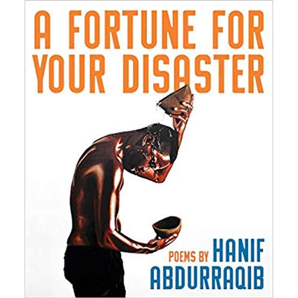 A Fortune for Your Disaster by Hanif Abdurraqib