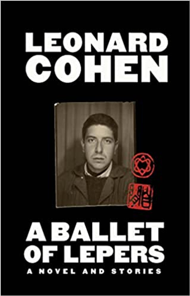 A Ballet of Lepers: A Novel and Stories Hardcover – October 11, 2022
by Leonard Cohen  (Author)