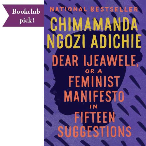 Dear Ijeawele Or A Feminist Manifesto In Fifteen Suggestions Two Dollar Radio Headquarters