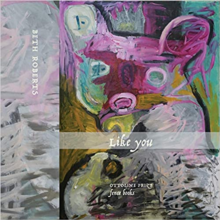 Like You: Poems (Ottoline Prize) Paperback – January 26, 2021
by Beth Roberts (Author)