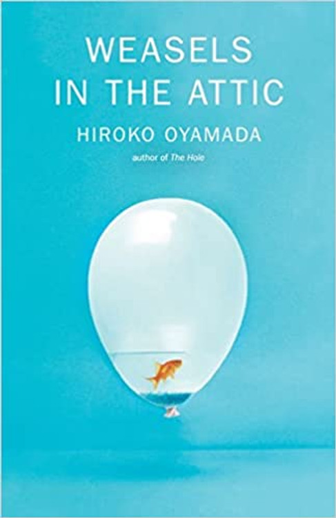 Weasels in the Attic Paperback – October 4, 2022
by Hiroko Oyamada (Author), David Boyd (Translator)